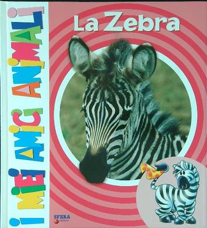 I  miei amici animali La zebra - copertina