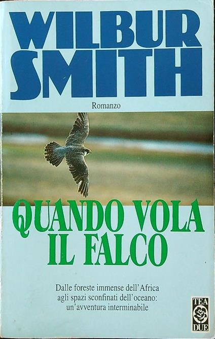 Quando vola il falco - Wilbur Smith - copertina