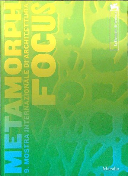 Metamorph 9 Mostra internazionale di architettura. Focus - copertina