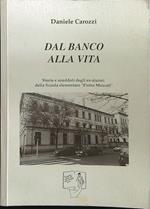 Dal banco alla vita
