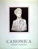 Canonica. Scultore e musicista
