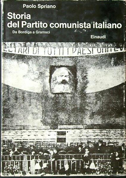 Storia del partito comunista italiano I: da Bordiga a Gramsci - Paolo Spriano - copertina
