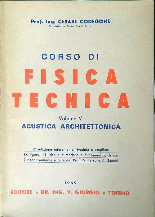 Corso di fisica tecnica vol. V Acustica architettonica - Cesare Codegone - copertina