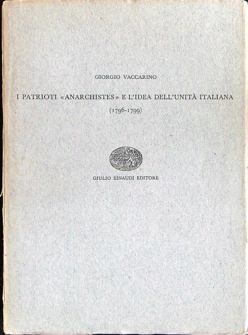 I patrioti ''anarchistes'' e l'idea dell'unità italiana