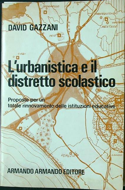 L' urbanistica e il distretto scolastico - David Gazzani - copertina