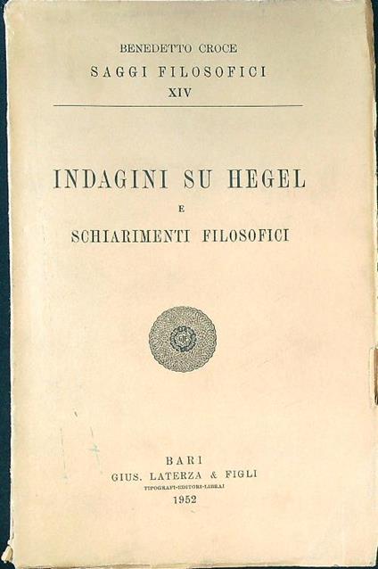 Indagini su Hegel e schiarimenti filosofici - Benedetto Croce - copertina