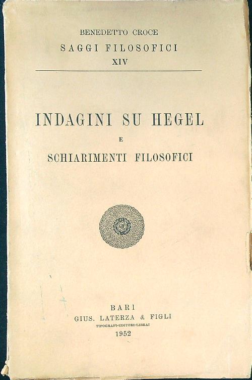 Indagini su Hegel e schiarimenti filosofici - Benedetto Croce - copertina