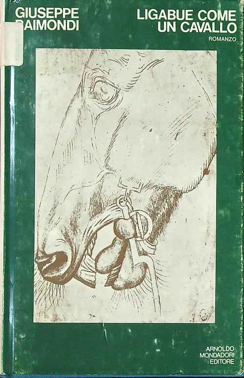 Ligabue come un cavallo - Giuseppe Raimondi - copertina