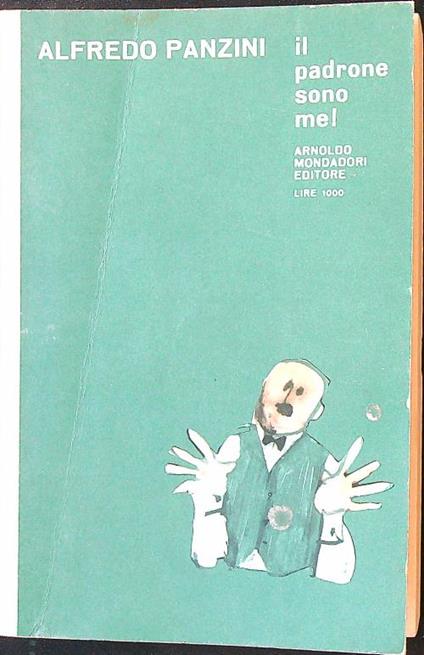Il padrone sono me! - Alfredo Panzini - copertina