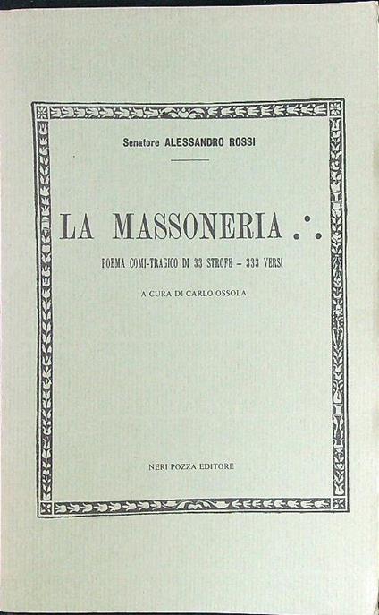 LA massoneria. Poema comi-tragico di 33 strofe - 333 versi - Rossi - copertina