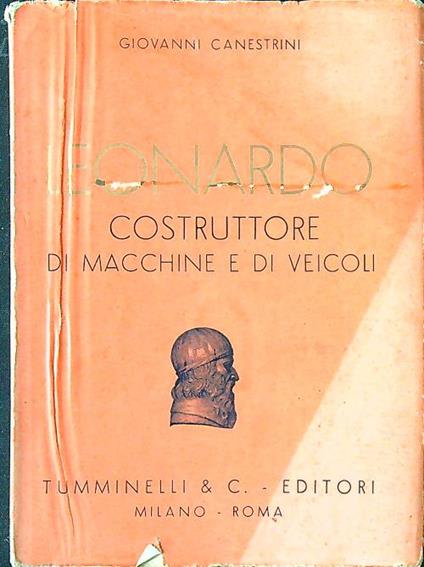 Leonardo costruttore di macchine e di veicoli - Giovanni Canestrini - copertina
