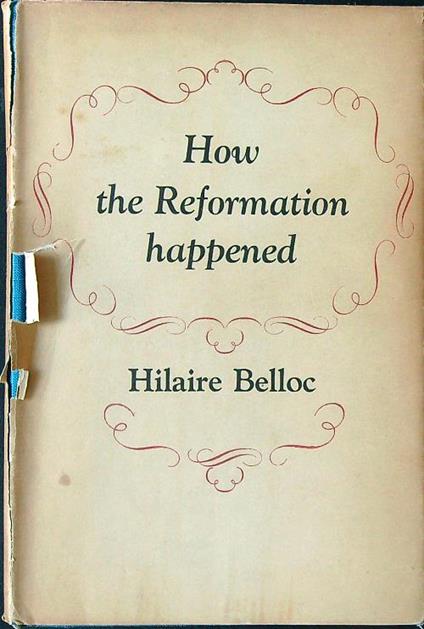 How the Reformation happened - Hilaire Belloc - copertina