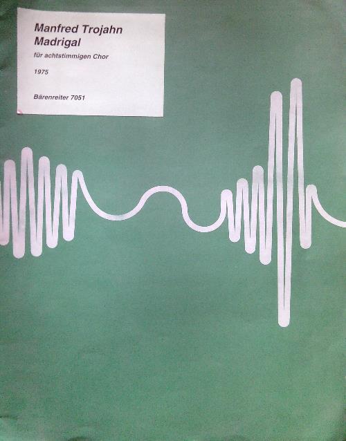 Manfred Trojahn Madrigal fur achtstimmigen Chor. Barenreiter 7051