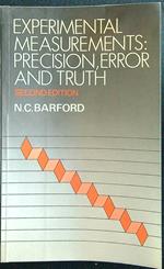 Experimental measurements: precision, error and truth