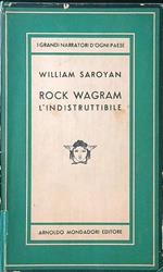 Rock Wagram. L'indistruttibile