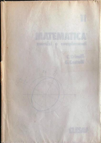 Esercizi complementari al corso di matematica (scienze agrarie) - Crivelli - copertina