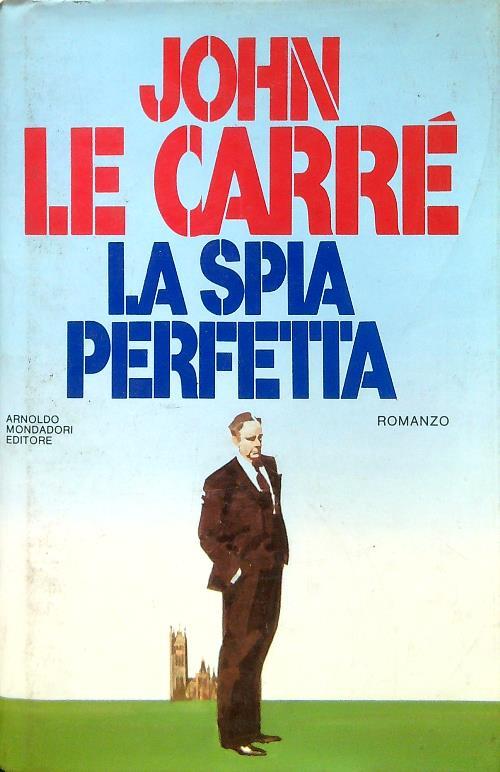 La spia perfetta - John Le Carré - copertina