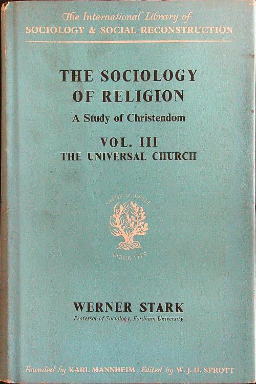 The sociology of religion vol.III - Werner Stark - copertina