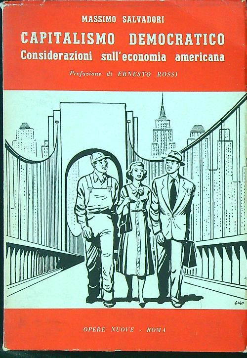 Capitalismo democratico. Considerazioni sull'economia americana - Massimo L. Salvadori - copertina