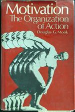 Motivation. The organization of action