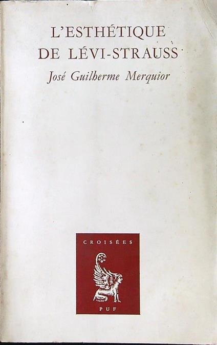 L' esthetique de Levi-Strauss - Jose Guilherme Merquior - copertina