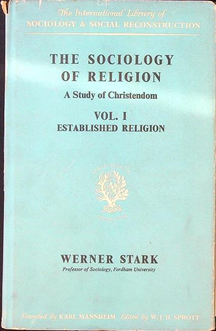 The Sociology of Religion vol. I - Established Religion - Werner Stark - copertina