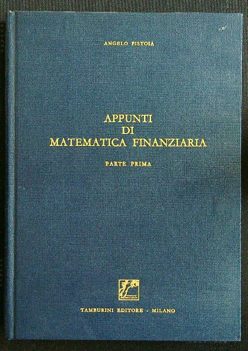 Appunti di matematica finanziaria - Angelo Pistoia - copertina