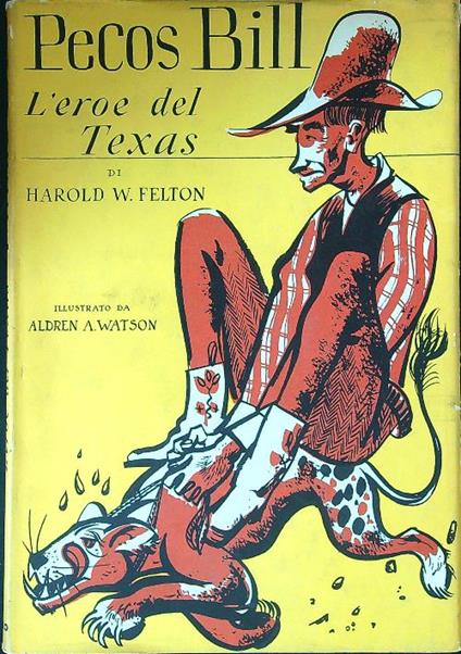 Pecos Bill l'eroe del Texas - Felton - copertina