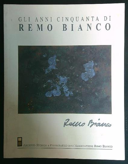 Gli anni cinquanta di Remo Bianco - Remo Bianco - copertina