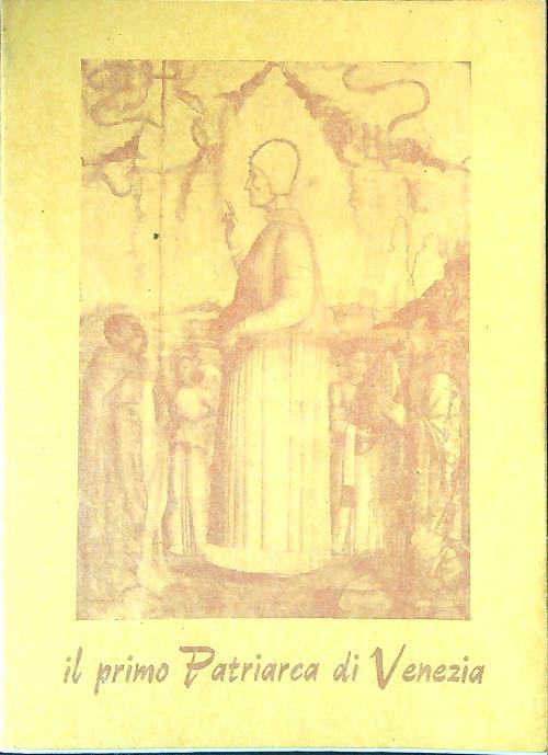 Il primo Patriarca di Venezia