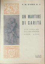 Un martire di carità. Vita popolare di S. Luigi Gonzaga