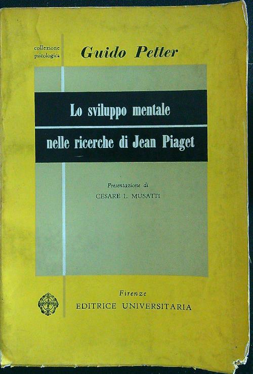 Lo sviluppo mentale nelle ricerche di Jean Piaget - Guido Petter - copertina