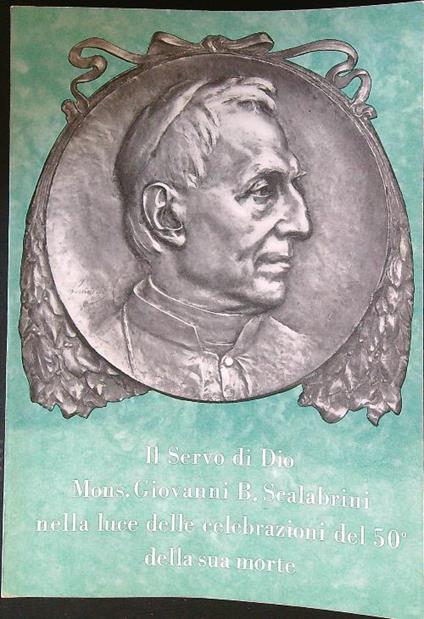 Il servo di Dio Mons. Giovanni B. Scalabrini - copertina