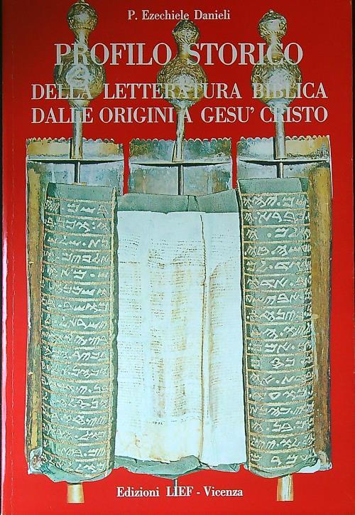 Profilo storico della letteratura biblica dalle origini a Gesu' Cristo - copertina