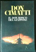 Don Cimatti. Il Don Bosco del Giappone