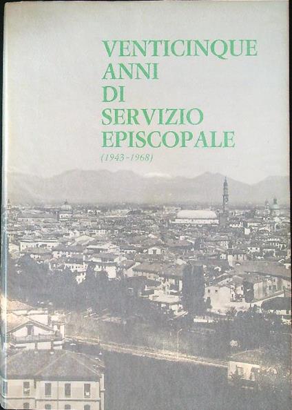 Venticinque anni di servizio episcopale 1943-1968 - copertina