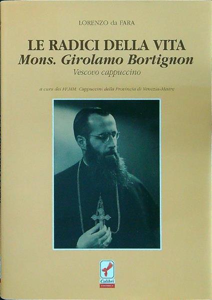 Le radici della vira Mons. Girolamo Bortignon - copertina