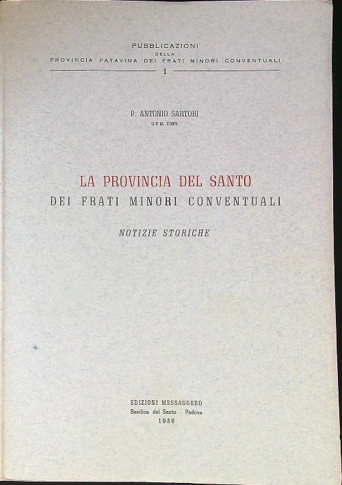 La provincia del Santo dei frati minori conventuali - Antonio Sartori - copertina