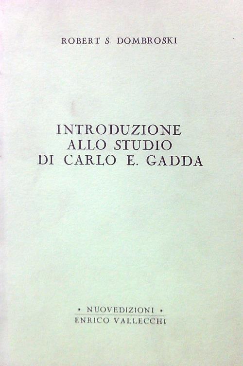 Introduzione allo studio di Carlo E. Gadda - Robert S. Dombroski - copertina