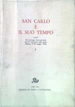 San Carlo e il suo tempo - Atti Vol. I