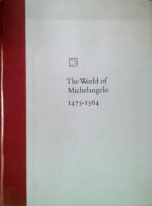 The World of Michelangelo 1475-1564 - Robert Coughlan - copertina