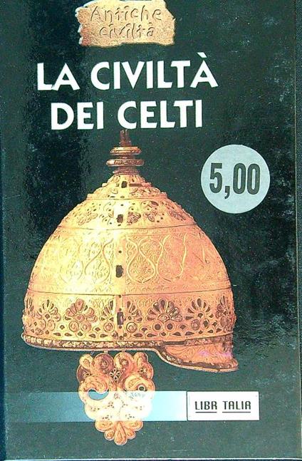 La civiltà dei celti - Vanessa Leonini - copertina