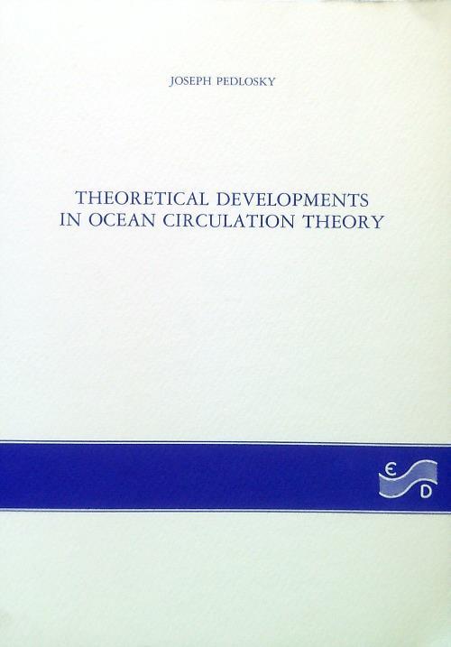 Theoretical developments in Ocean Circulation Theory - Joseph Pedlosky - copertina