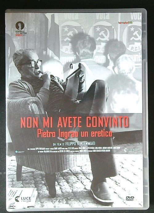 Non mi avete convinto. Pietro Ingrao un eretico - DVD - Filippo Vendemmiati - copertina