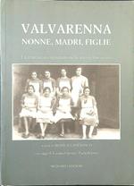 Valvarenna. Nonne, madri, figlie