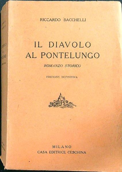 Il diavolo al pontelungo - Riccardo Bacchelli - copertina