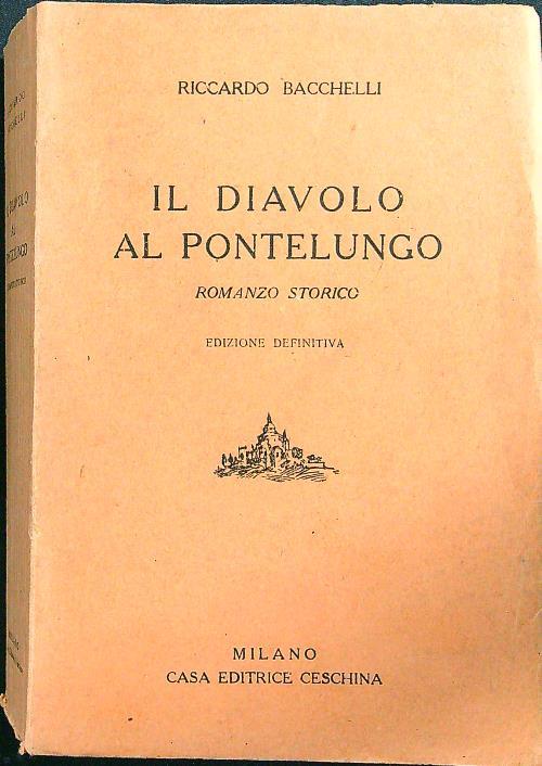 Il diavolo al pontelungo - Riccardo Bacchelli - copertina