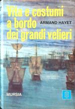 Vita e costumi a bordo dei grandi velieri