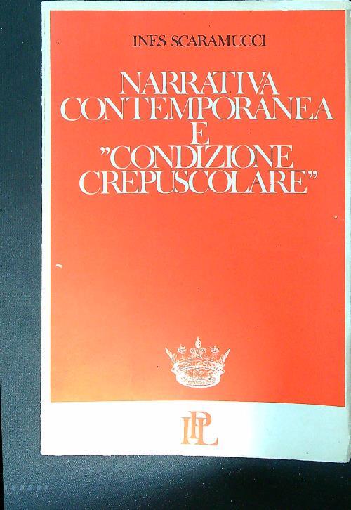 Narrativa contemporanea e condizione crepuscolare - Ines Scaramucci - copertina