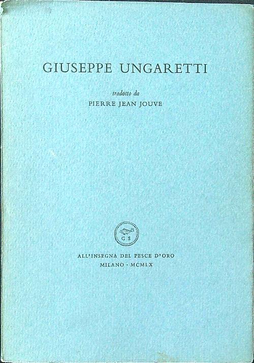 Giuseppe Ungaretti - Pierre J. Jouve - copertina